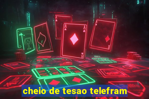 cheio de tesao telefram